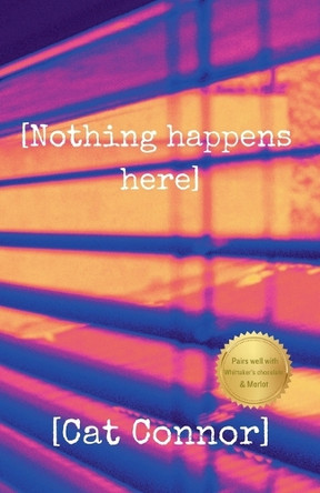 [Nothing happens here] by Cat Connor 9781738585151