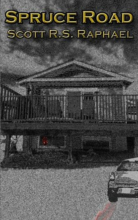 Spruce Road by Scott R S Raphael 9781777768188