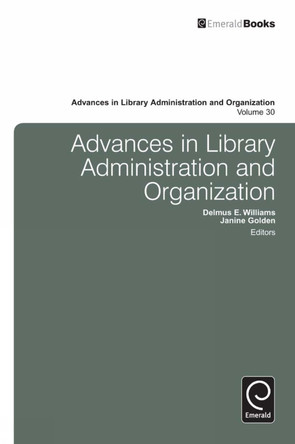 Advances in Library Administration and Organization by Delmus E. Williams 9781780520148