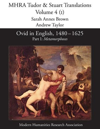 Ovid in English, 1480-1625: Part I, Metamorphoses by Sarah Annes Brown 9781781881002