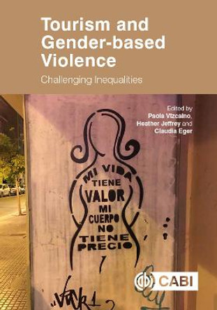 Tourism and Gender-based Violence: Challenging Inequalities by Paola Vizcaino-Suárez Tourism and Gender-based Violence: Challenging Inequalities by Paola Vizcaino-Suárez