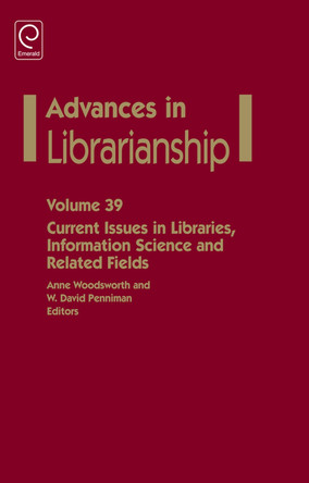 Current Issues in Libraries, Information Science and Related Fields by Anne Woodsworth 9781784416386