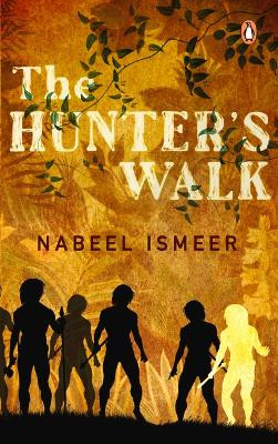 The Hunter's Walk by Nabeel Ismeer