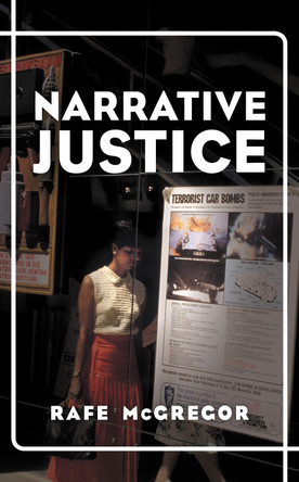 Narrative Justice by Rafe McGregor 9781786606334