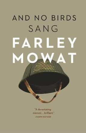 And No Birds Sang by Farley Mowat