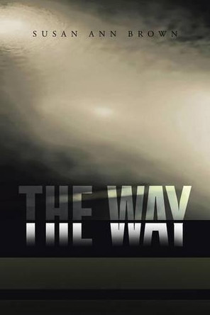 The Way by Susan Ann Brown 9781496990358
