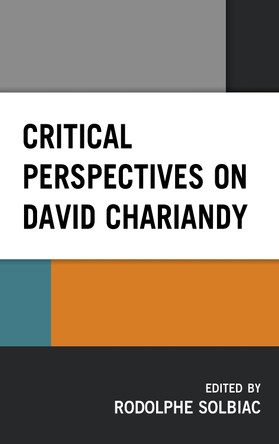 Critical Perspectives on David Chariandy by Rodolphe Solbiac 9781793623270