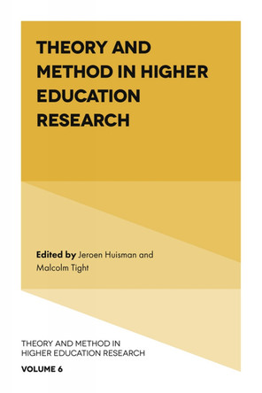 Theory and Method in Higher Education Research by Jeroen Huisman 9781800433212
