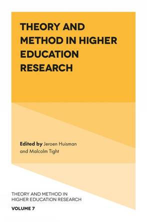 Theory and Method in Higher Education Research by Jeroen Huisman 9781802624427