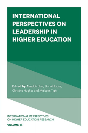 International Perspectives on Leadership in Higher Education by Alasdair Blair 9781802623062