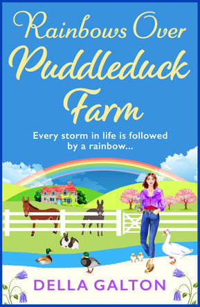 Rainbows Over Puddleduck Farm: A BRAND NEW uplifting romantic read from Della Galton for 2023 by Della Galton 9781802809060