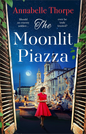 The Moonlit Piazza by Annabelle Thorpe 9781803289236