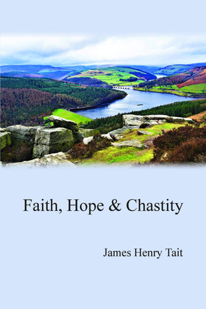 Faith, Hope & Chastity by James Henry Tait 9781803815435