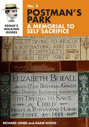 Edgar's Guide to Postman's Park: 2020: 3 by Richard Jones 9781838234225