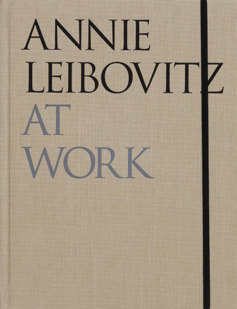 Annie Leibovitz At Work by Annie Leibovitz 9781838668204