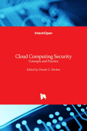 Cloud Computing Security: Concepts and Practice by Dinesh G. Harkut 9781838807023