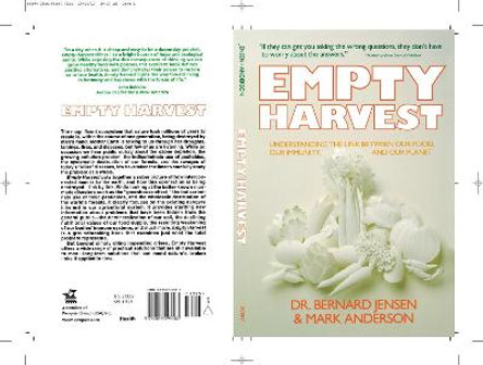 Empty Harvest: Understanding the Link Betwenn Food, Our Immunity and Our Planet by Dr. Bernard Jensen