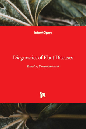Diagnostics of Plant Diseases by Dmitry Kurouski 9781839625152