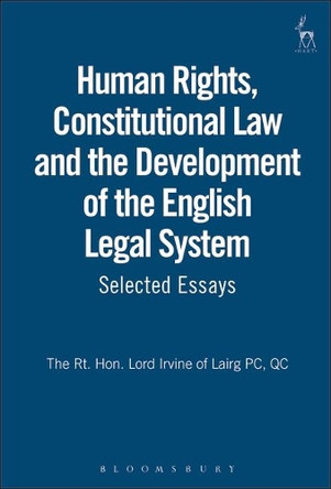 Human Rights, Constitutional Law and the Development of the English Legal System: Selected Essays by Derry Irvine 9781841134116