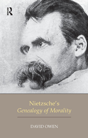 Nietzsche's Genealogy of Morality by David Owen 9781844651047