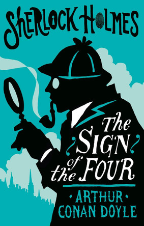The Sign of Four by Arthur Conan Doyle 9781847498717