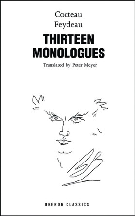 Thirteen Monologues: Jean Cocteau & Georges Feydeau by Jean Cocteau 9781849431194