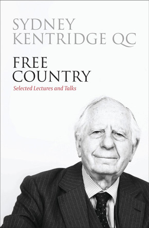 Free Country: Selected Lectures and Talks by Sydney Kentridge 9781849464673