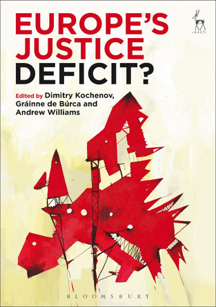 Europe's Justice Deficit? by Dimitry Kochenov 9781849465274