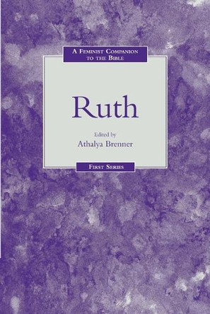 A Feminist Companion to Ruth by Athalya Brenner 9781850754213