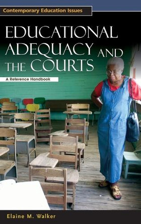 Educational Adequacy and the Courts: A Reference Handbook by Elaine Walker 9781851095353