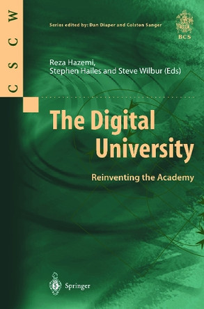 The Digital University: Reinventing the Academy by Reza Hazemi 9781852330033