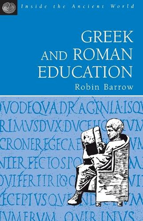 Greek and Roman Education by Robin Barrow 9781853995118