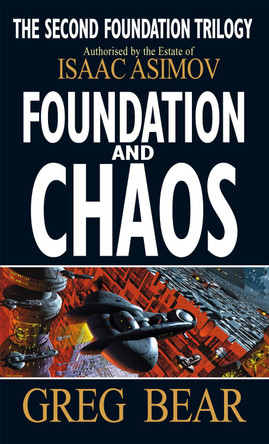 Foundation And Chaos by Greg Bear 9781857237368
