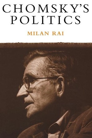 Chomsky's Politics by Milan Rai 9781859840115