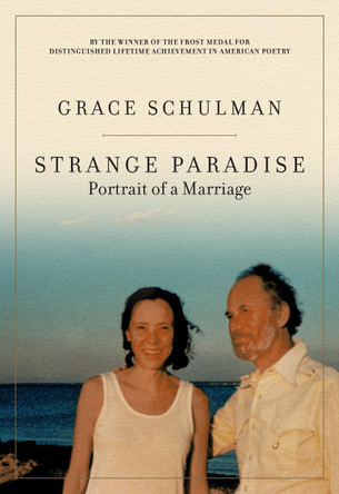 Strange Paradise: Portrait of a Marriage by Grace Schulman 9781885983527
