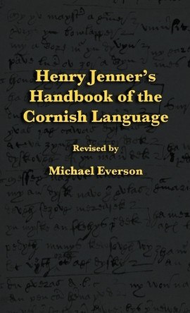 Henry Jenner's Handbook of the Cornish Language by Henry Jenner 9781904808374