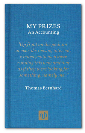 My Prizes by Thomas Bernhard 9781907903441
