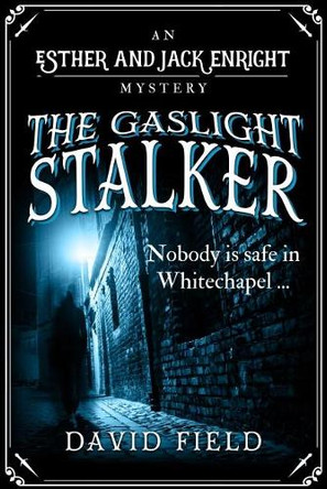 The Gaslight Stalker by David Field 9781912546039