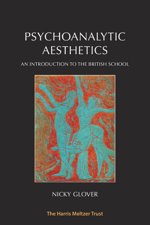 Psychoanalytic Aesthetics by Nicky Glover 9781912567188