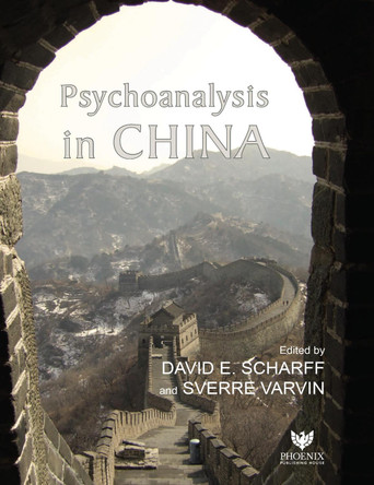 Psychoanalysis in China by David E. Scharff 9781912691531