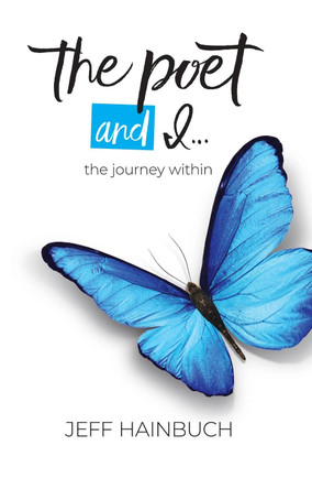 The Poet and I: The Journey Within by Jeff Hainbuch 9781913206352