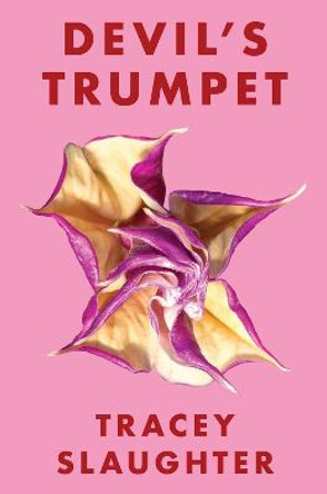 Devil's Trumpet by Tracey Slaughter