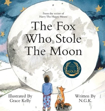 The Fox Who Stole The Moon (Hardback): Hardback special edition from the bestselling series by N G K 9781915037015