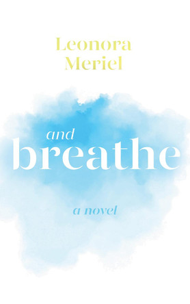 And Breathe by Leonora Meriel 9781915245052