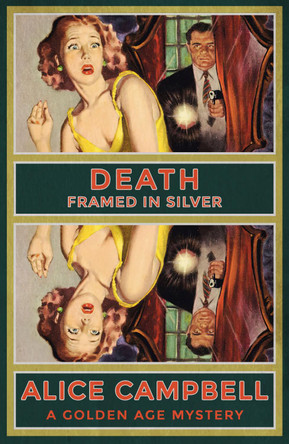 Death Framed in Silver: A Golden Age Mystery by Alice Campbell 9781915393005