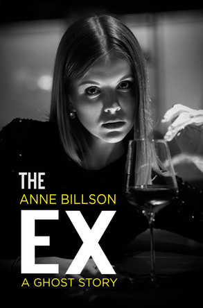 The Ex by Anne Billson 9781916057845
