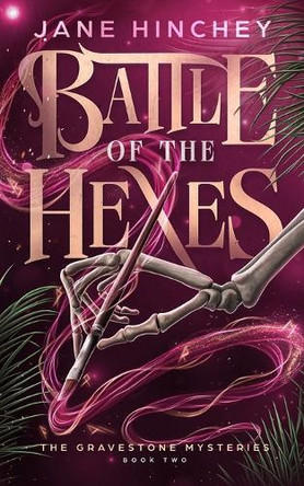 Battle of the Hexes: A Paranormal Cozy Mystery Romance by Jane Hinchey 9781922745095