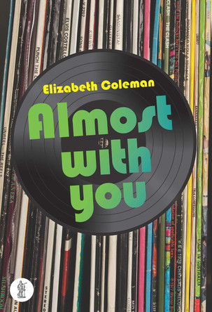 Almost With You by Elizabeth Coleman 9781925005233