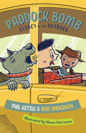 Paddock Bomb: Clancy of the Outback series by Phil Kettle 9781925308846
