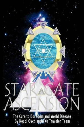 Star Gate Ascension by Kosol Ouch 9781932701715